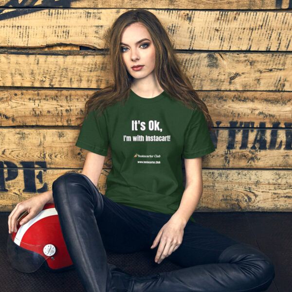 "It's ok, I'm with Instacart!" T-Shirt