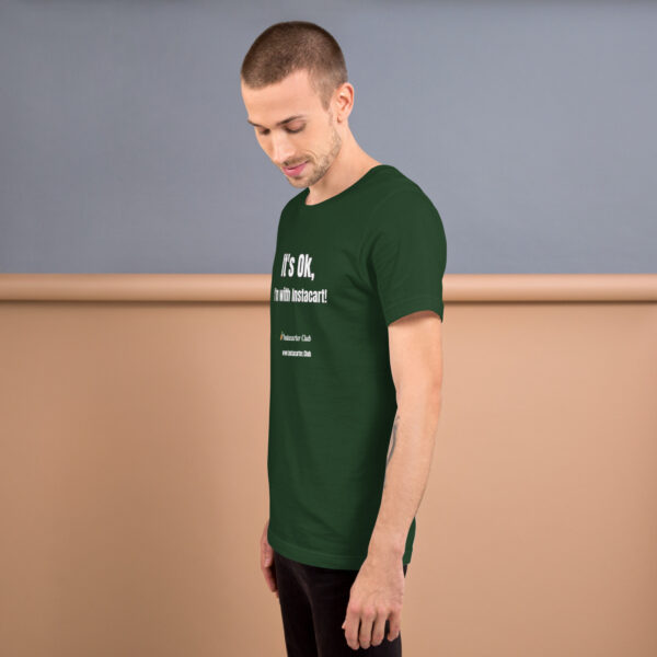 "It's ok, I'm with Instacart!" T-Shirt - Image 2